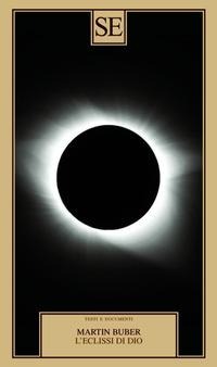 L' eclissi di Dio - Martin Buber
