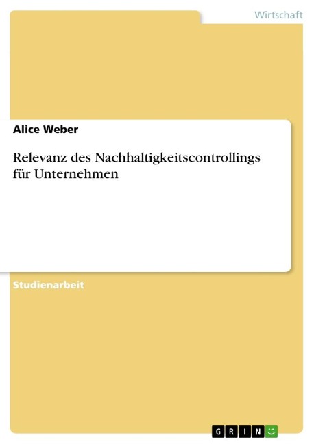 Relevanz des Nachhaltigkeitscontrollings für Unternehmen - Alice Weber