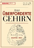 Cover-Bild zum Titel 'Das überforderte Gehirn' von 'Adam Gazzaley, Larry D. Rosen'