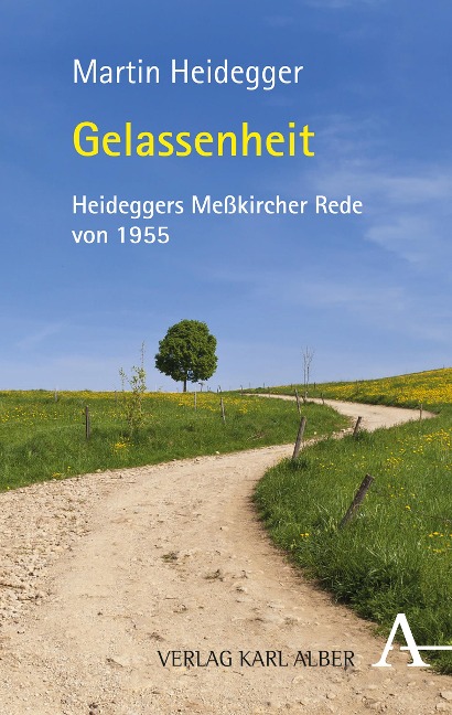 Gelassenheit - Martin Heidegger, Alfred Denker, Holger Zaborowski
