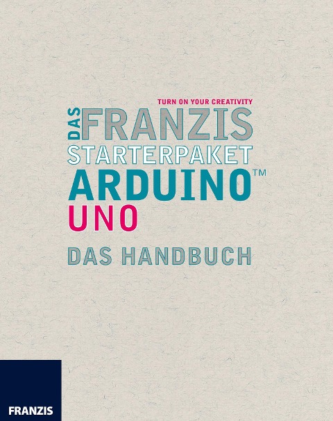 Das Franzis Starterpaket Arduino Uno - Fabian Kainka