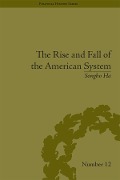 Cover-Bild zum Titel 'The Rise and Fall of the American System' von 'Songho Ha'