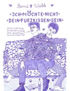 Cover-Bild zum Titel 'Ich möchte nicht dein Furzkissen sein' von 'Bernd Wühle'