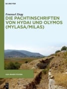 Cover-Bild zum Titel 'Die Pachtinschriften von Hydai und Olymos (Mylasa/Milas)' von 'Emanuel Zingg'