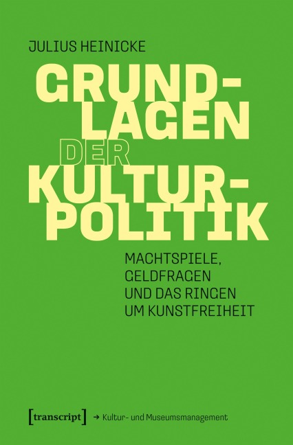 Grundlagen der Kulturpolitik - Julius Heinicke