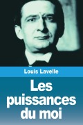 Cover-Bild zum Titel 'Les puissances du moi' von 'Louis Lavelle'