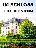 Cover-Bild zum Titel 'Im Schloss' von 'Theodor Storm'