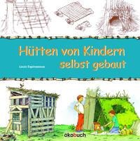 Hütten von Kindern selbst gebaut - Louis Espinassous