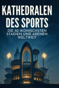 Cover-Bild zum Titel 'Kathedralen des Sports' von 'Tim Schulz'