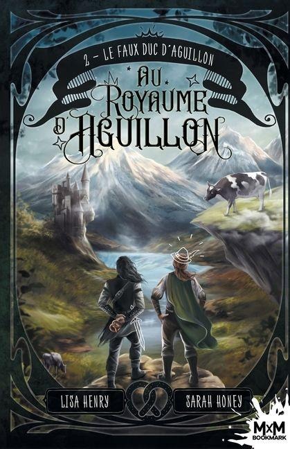 Le faux duc d'Aguillon - Lisa Henry, Sarah Honey