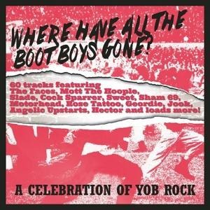 Where Have All The Boot Boys Gone? - Various