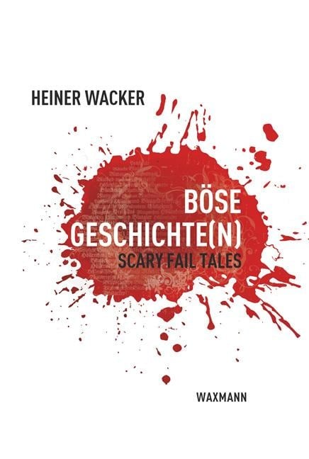 Böse Geschichte(n) - Heiner Wacker