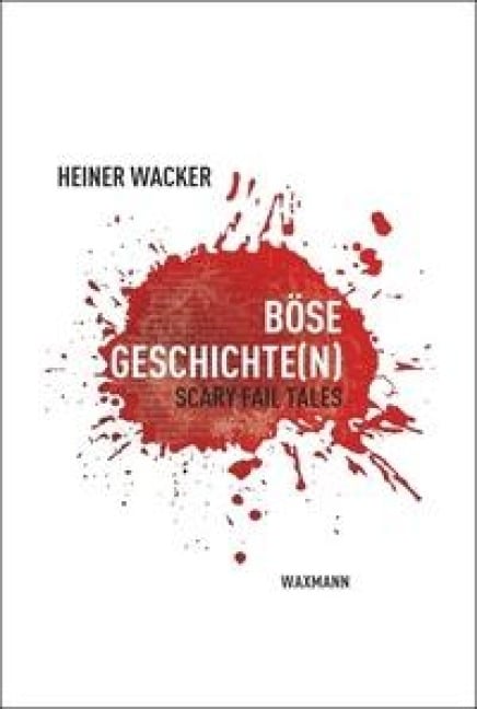Böse Geschichte(n) - Heiner Wacker