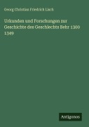Cover-Bild zum Titel 'Urkunden und Forschungen zur Geschichte des Geschlechts Behr 1300 1349' von 'Georg Christian Friedrich Lisch'
