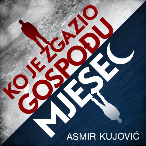Ko je zgazio gospodju Mjesec - AsmirKujovi¿