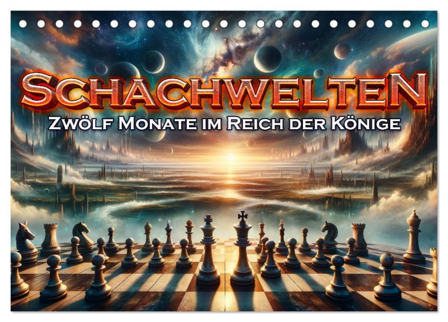 Schachwelten: Zwölf Monate im Reich der Könige (Tischkalender 2026 DIN A5 quer), CALVENDO Monatskalender - Artefacti Artefacti
