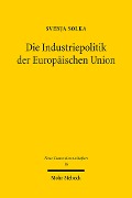 Cover-Bild zum Titel 'Die Industriepolitik der Europäischen Union' von 'Svenja Solka'