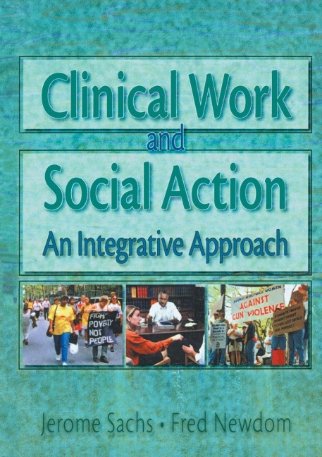 Clinical Work and Social Action - Fred A Newcom, Jerome Sachs