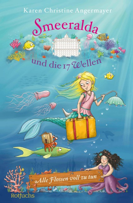 Smeeralda und die 17 Wellen: Alle Flossen voll zu tun - Karen Christine Angermayer