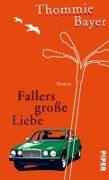 Cover-Bild zum Titel 'Fallers große Liebe' von 'Thommie Bayer'