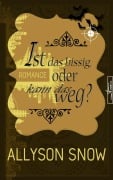 Cover-Bild zum Titel 'Ist das bissig, oder kann das weg?' von 'Allyson Snow'