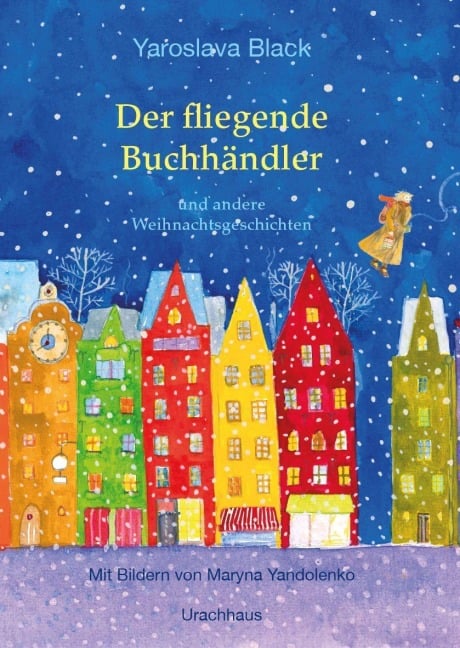 Der fliegende Buchhändler und andere Weihnachtsgeschichten - Yaroslava Black
