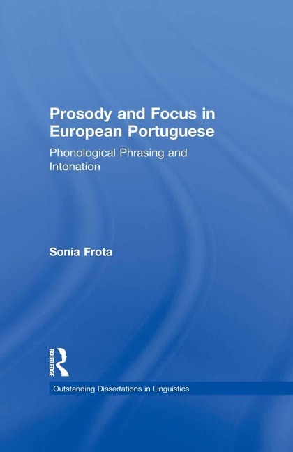 Prosody and Focus in European Portuguese - Sonia Frota