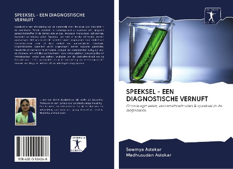 SPEEKSEL - EEN DIAGNOSTISCHE VERNUFT - Sowmya Astekar, Madhusudan Astekar