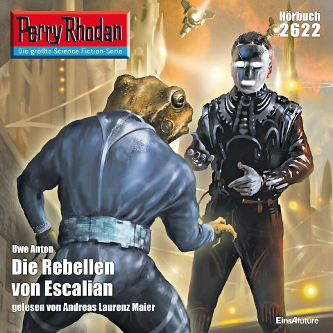 Perry Rhodan 2622: Die Rebellen von Escalian - Uwe Anton