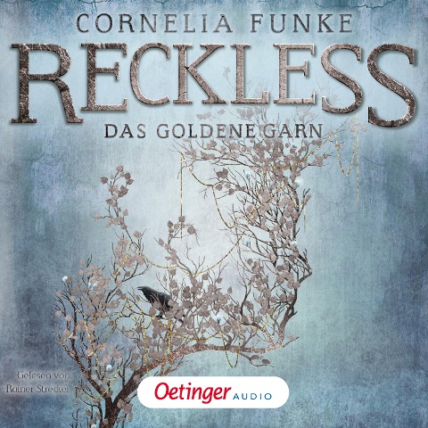 Reckless 3. Das goldene Garn - Cornelia Funke