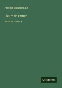 Cover-Bild zum Titel 'Fleurs de France' von 'Prosper Blanchemain'