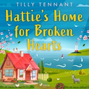 Cover-Bild zum Titel 'Hattie's Home for Broken Hearts' von 'Tilly Tennant'