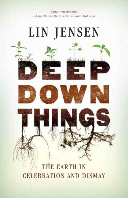 Deep Down Things - Lin Jensen