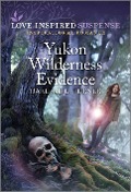Cover-Bild zum Titel 'Yukon Wilderness Evidence' von 'Darlene L. Turner'
