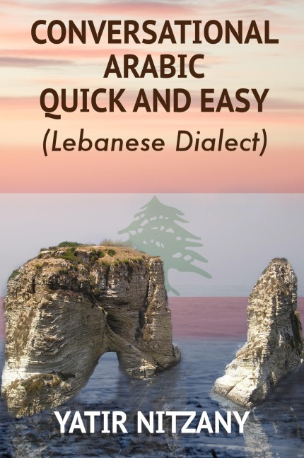 Conversational Arabic Quick and Easy - Nitzany Yatir