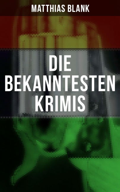 Die bekanntesten Krimis - Matthias Blank