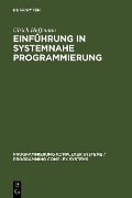 Cover-Bild zum Titel 'Einführung in systemnahe Programmierung' von 'Ulrich Hoffmann'