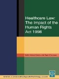 Cover-Bild zum Titel 'Healthcare Law: Impact of the Human Rights Act 1998' von 'Austen Garwood-Gowers, John Tingle, Tom Lewis'