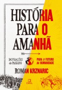 Cover-Bild zum Titel 'História para o amanhã' von 'Roman Krznaric'