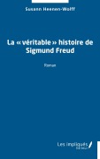 Cover-Bild zum Titel 'La '¿véritable¿' histoire de Sigmund Freud' von 'Susann Heenen-Wolff'