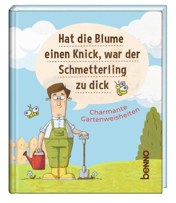 Hat die Blume einen Knick, war der Schmetterling zu dick - 