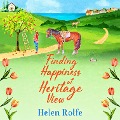 Finding Happiness at Heritage View - Helen Rolfe