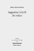 Cover-Bild zum Titel 'Augustins Schrift De ordine' von 'Jörg Trelenberg'