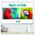 Papageien und Sittiche - Kunstbilder (hochwertiger Premium Wandkalender 2025 DIN A2 quer), Kunstdruck in Hochglanz - Liselotte Brunner-Klaus