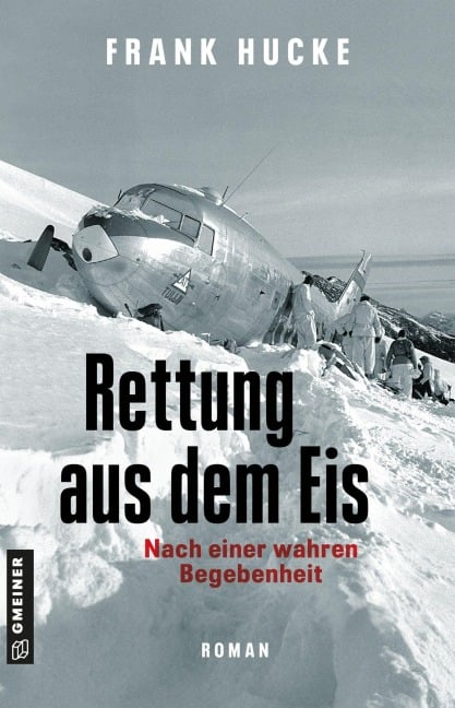 Rettung aus dem Eis - Frank Hucke