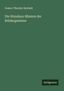 Cover-Bild zum Titel 'Die Himalaya-Mission der Brüdergemeine' von 'Gustav Theodor Reichelt'