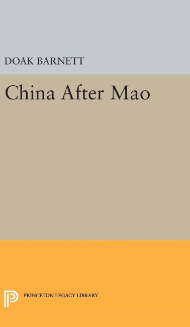 China After Mao - A. Doak Barnett