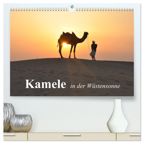 Kamele in der Wüstensonne (hochwertiger Premium Wandkalender 2024 DIN A2 quer), Kunstdruck in Hochglanz - Elisabeth Stanzer