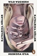 Cover-Bild zum Titel 'Wild wuchern' von 'Katharina Köller'