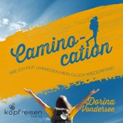 Cover-Bild zum Titel 'Caminocation' von 'Dorina Vondersee'